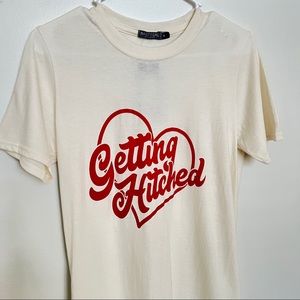 Getting Hitched T-shirt ❤️